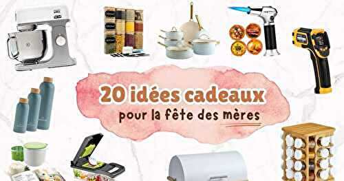 20 idées cadeaux pour la fête des mères (spécial cuisine)