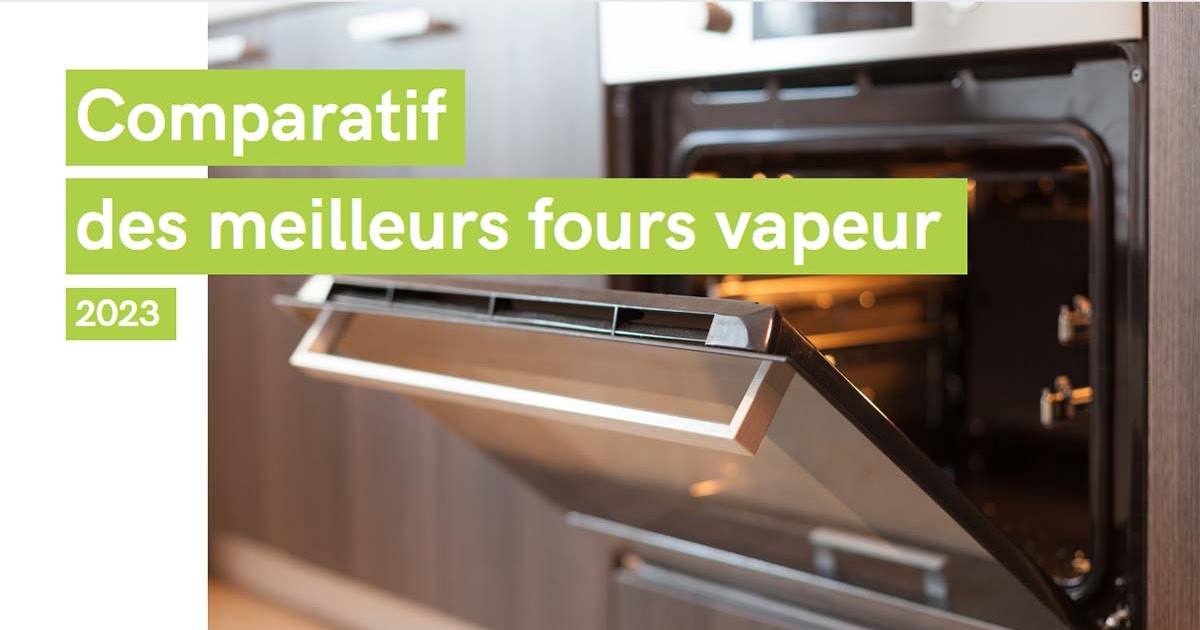 Comparatif des meilleurs fours à vapeur