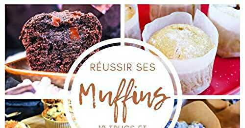 10 trucs et astuces pour réussir ses muffins comme un pro