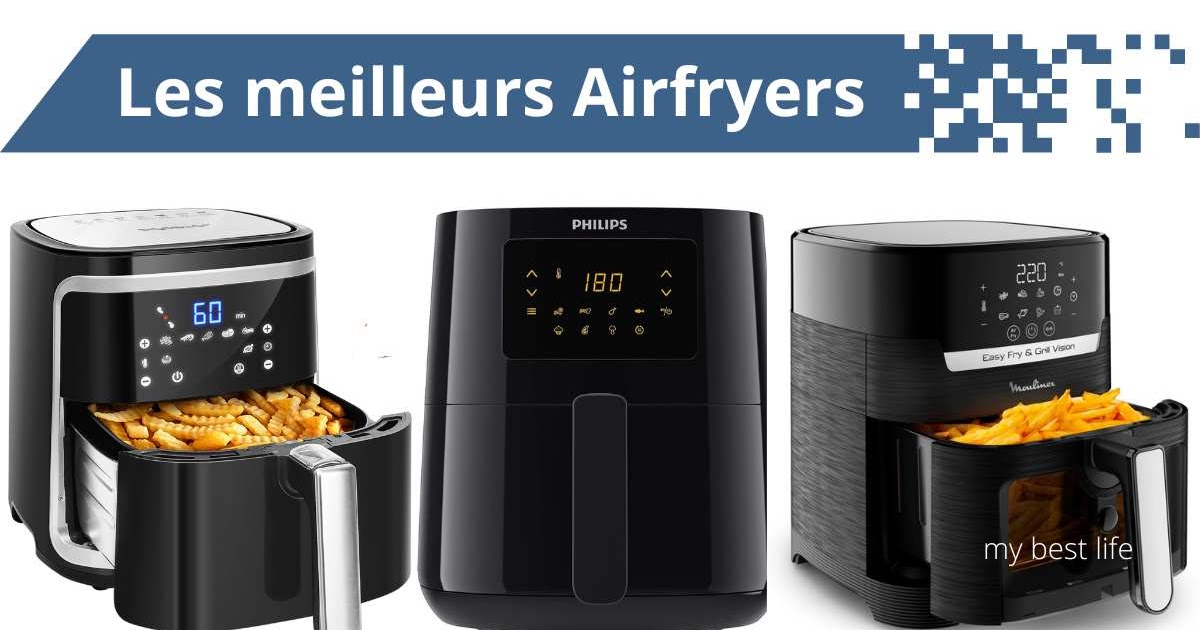 Comparatif des meilleurs Airfryers : 8 modèles au banc d'essai