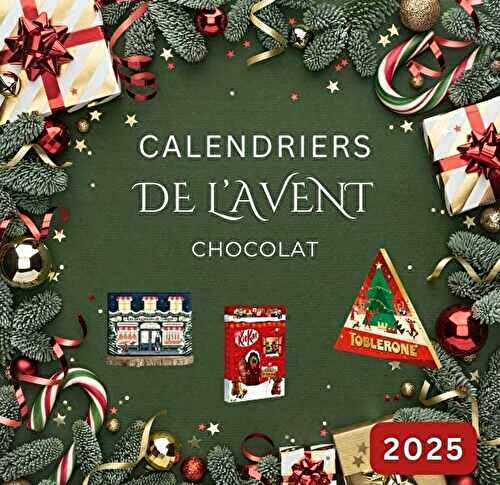 Les meilleurs Calendriers de l'Avent chocolat 2025 !
