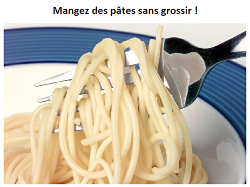 Mangez des pâtes sans grossir !