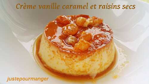 Crème vanille caramel et raisins secs