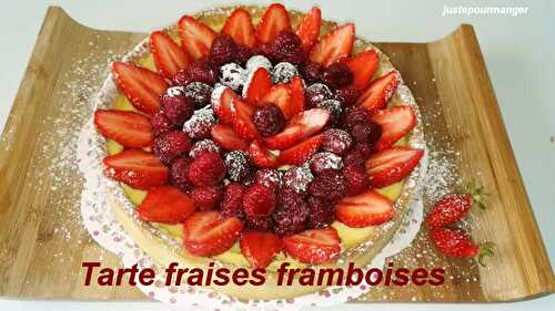 Tarte aux fraises et aux framboises