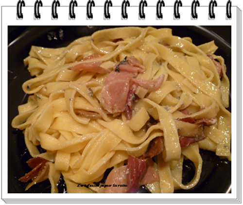 Tagliatelles au jambon cru et Roquefort