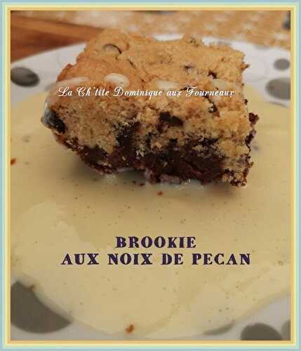 BROOKIE AUX NOIX DE PECAN