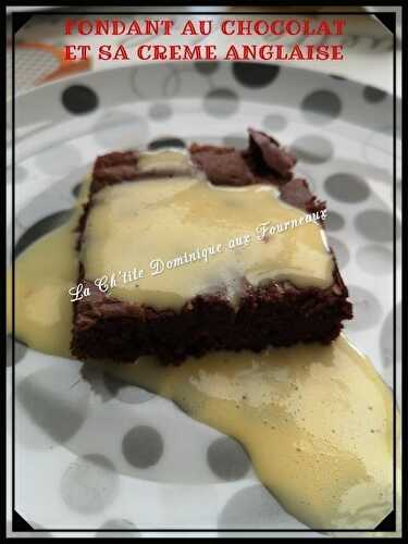 FONDANT AU CHOCOLAT ET SA CREME ANGLAISE