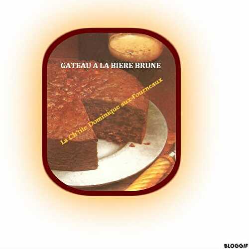 GATEAU A LA BIERE BRUNE