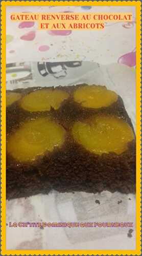 GATEAU RENVERSE AU CHOCOLAT ET AUX ABRICOTS