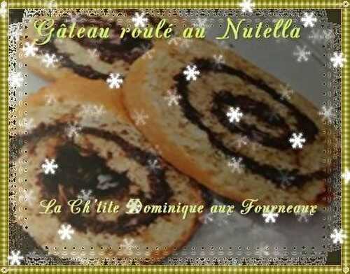 GATEAU ROULE AU NUTELLA