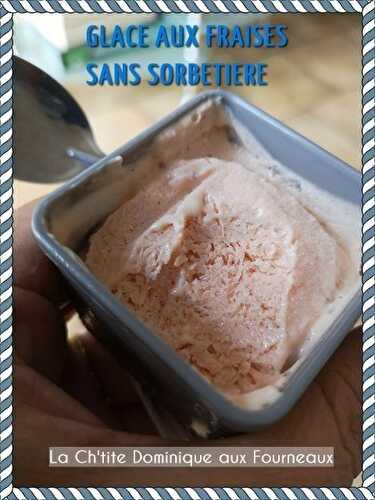 GLACE AUX FRAISES SANS SORBETIERE