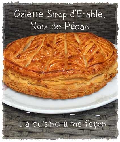 Galette des Rois Sirop d’érable, Noix de Pécan