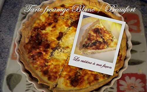 Tarte fromage blanc et beaufort