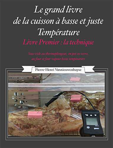 Ou acheter le grand livre de la cuisson à basse et juste température, sous vide