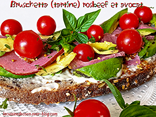 Bruschetta (tartine) rosbeef et avocat  - 🥗 La Cuisine de Coco 🍜