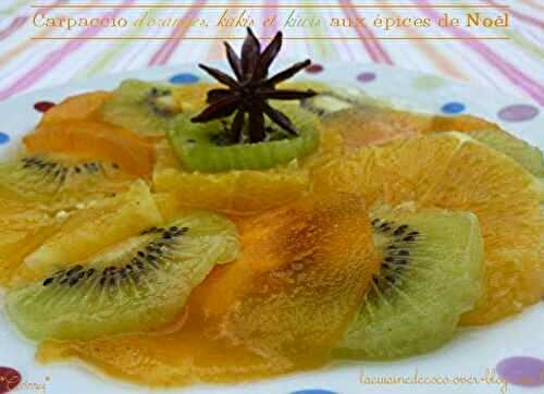 Carpaccio d'oranges, kakis et kiwis aux épices de Noël - 🥗 La Cuisine de Coco 🍜