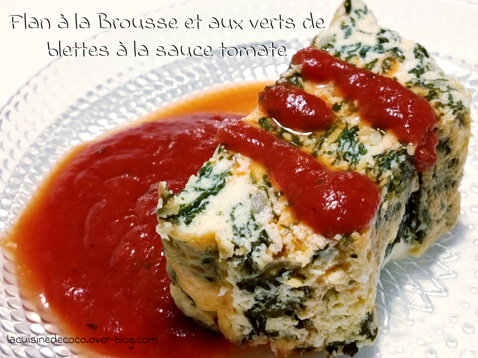 Flan à la Brousse et aux verts de blettes à la sauce tomate - 🥗 La Cuisine de Coco 🍜