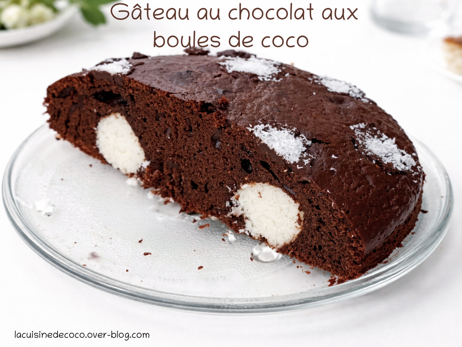 Gâteau au chocolat aux boules de coco - 🥗 La Cuisine de Coco 🍜