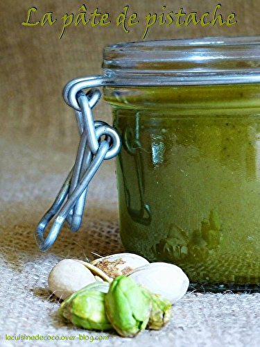 Pâte de pistache maison - 🥗 La Cuisine de Coco 🍜