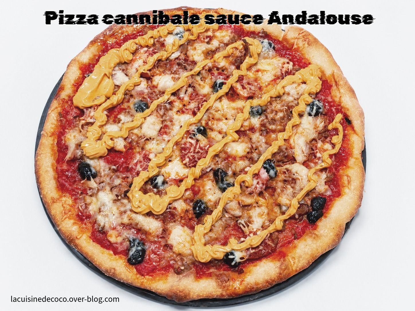 Pizza cannibale sauce Andalouse - đ„ La Cuisine de Coco đ