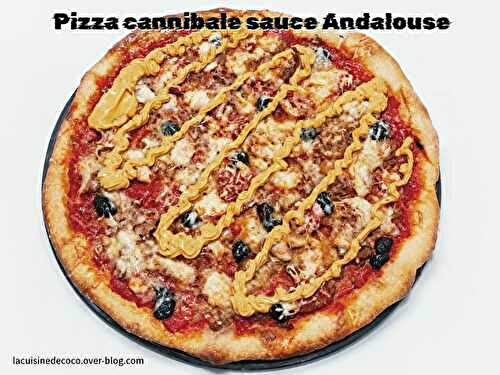 Pizza cannibale sauce Andalouse - 🥗 La Cuisine de Coco 🍜
