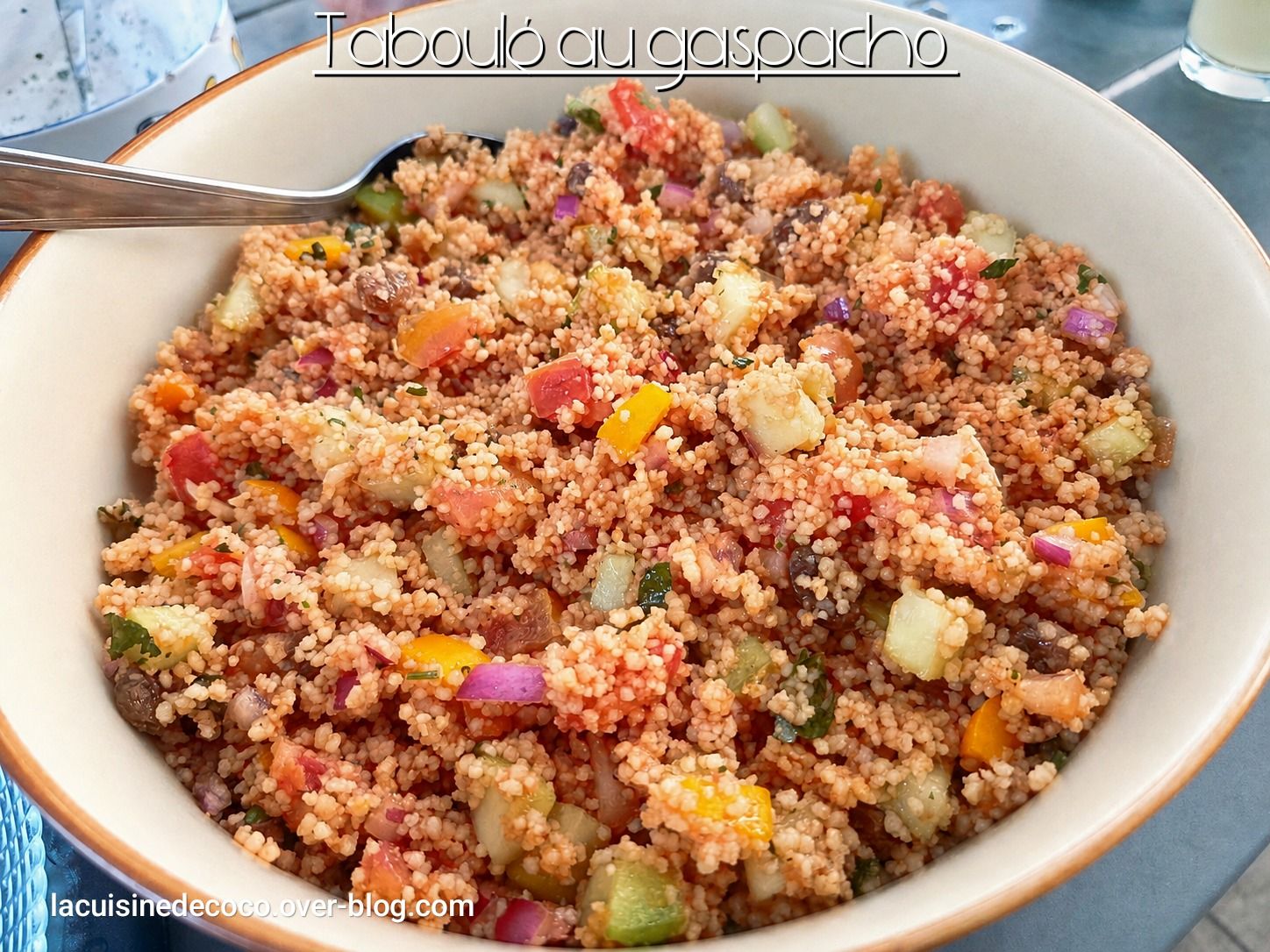 Taboulé au gaspacho  - 🥗 La Cuisine de Coco 🍜