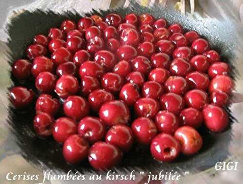 Cerises flambées au kirsch "jubilée"