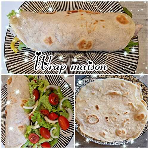 Wrap - Tortillas de blé Maison