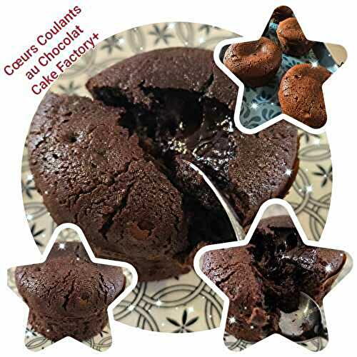 Coeurs Coulants au Chocolat au Cake Factory+