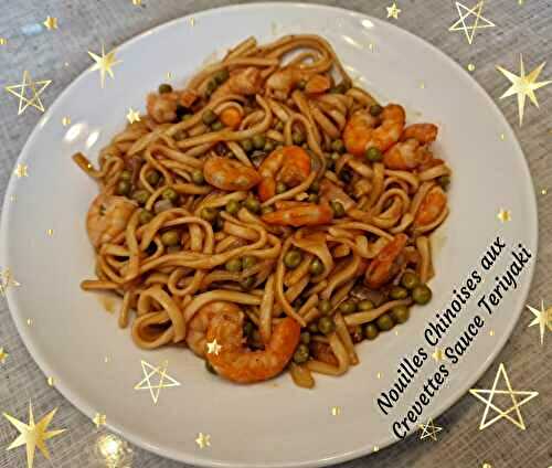 Nouilles Chinoises aux Crevettes Sauce Teriyaki