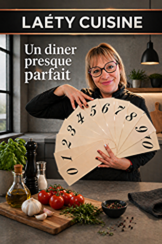Un Dîner Presque Parfait Partie 5  ( Mercredi > repos et 3ème dîner de la semaine )