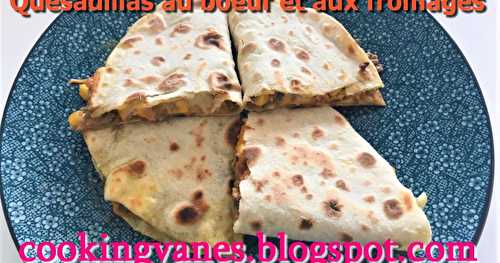 Quesadillas au bœuf et aux fromages