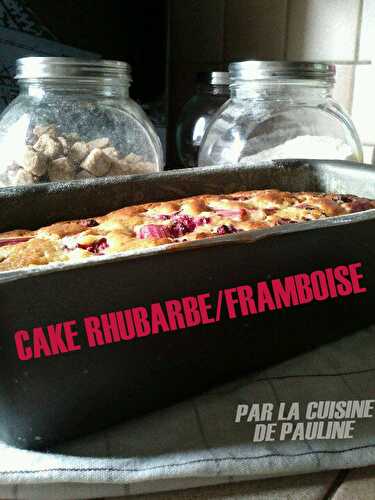 Cake Rhubarbe et framboise