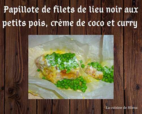 Papillote de filets de lieu noir aux petits pois, crème de coco et curry