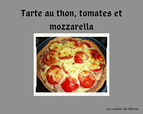 Tarte au thon, tomates et mozzarella