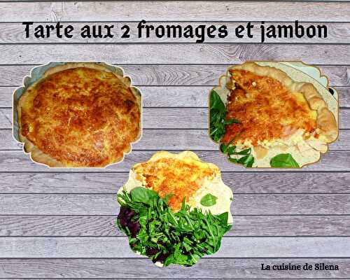 Tarte aux 2 fromages et jambon - La cuisine de Silena