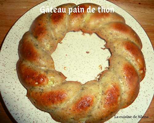 Gâteau pain de thon - La cuisine de Silena