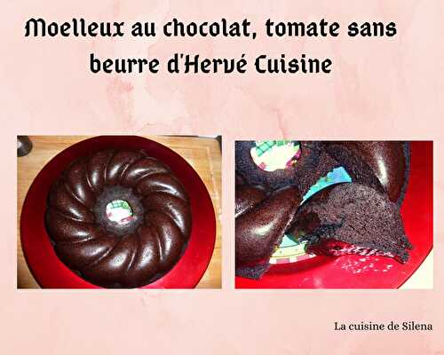 Moelleux au chocolat et tomates sans beurre d'Hervé Cuisine