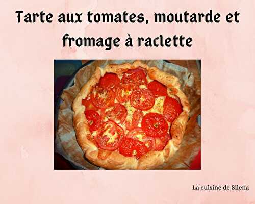 Tarte aux tomates, moutarde et fromage à raclette