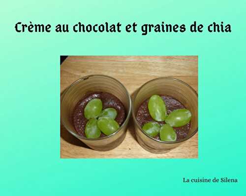Crème au chocolat et graines de chia - La cuisine de Silena