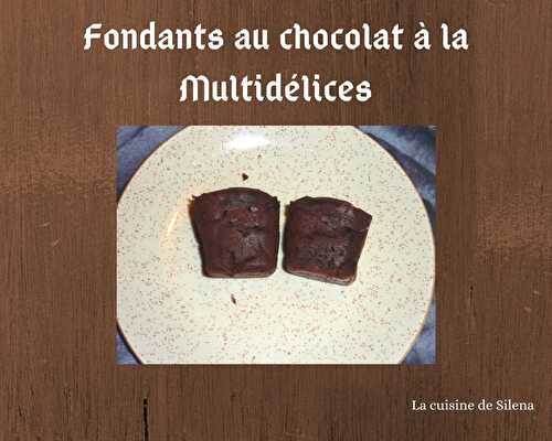 Fondant au chocolat avec la Multidélices