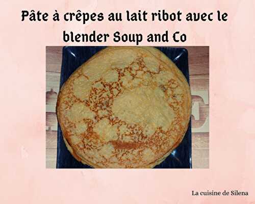 Pâte à crêpes au lait ribot au soup and co