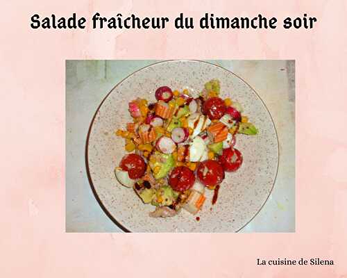 Salade fraîcheur du dimanche soir