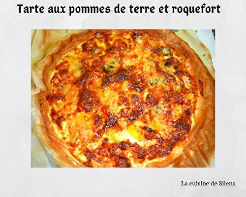 Tarte aux pommes de terre et roquefort