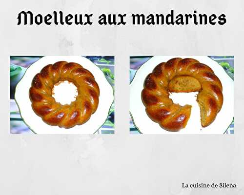 Moelleux aux mandarines de Laurent Mariotte