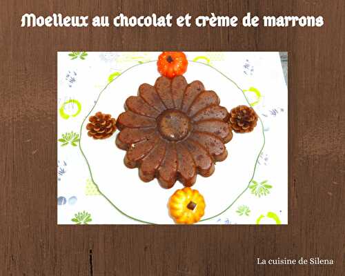 Moelleux au chocolat et crème de marrons