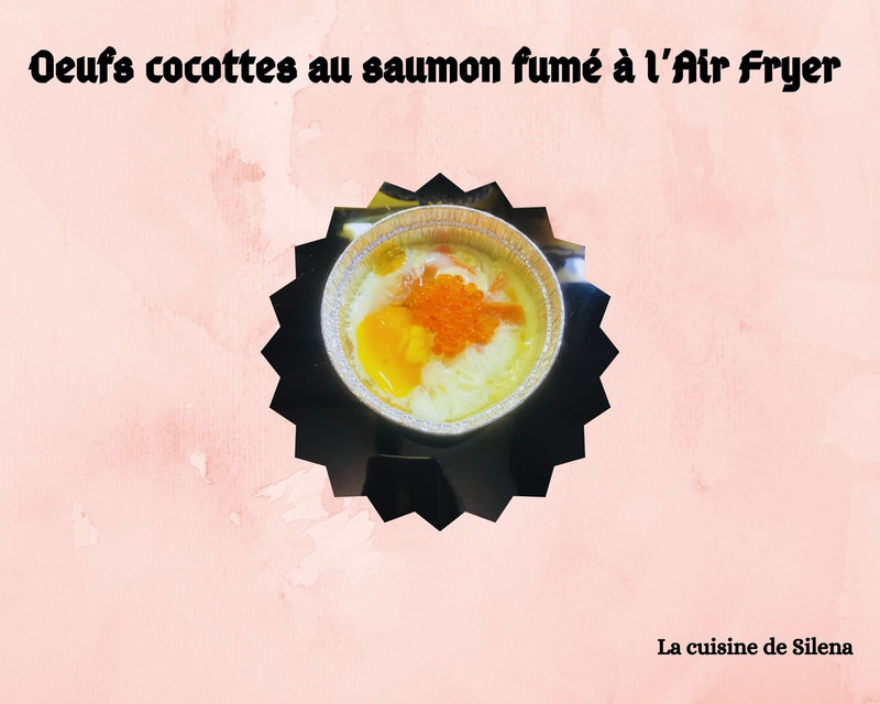 Oeufs cocottes au saumon fumé à l'Air Fryer