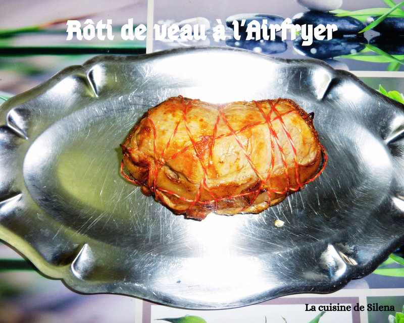 Rôti de veau à l'Airfryer