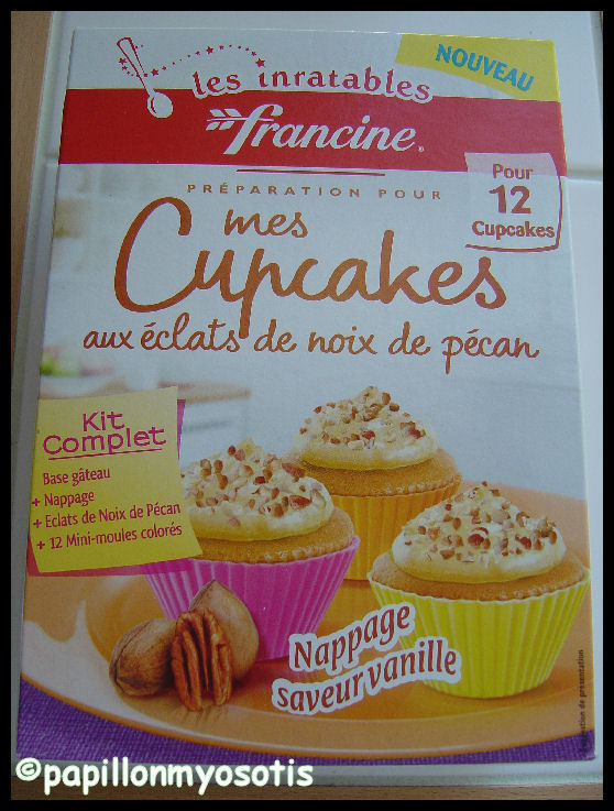 J'AI TESTE : PREPARATION MES CUPCAKES AUX ECLATS DE NOIX DE PECAN DE FRANCINE