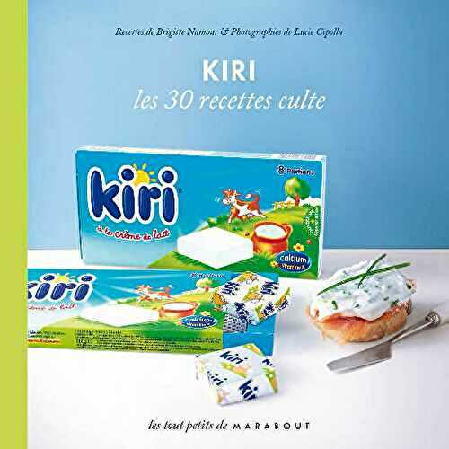 KIRI - LES 30 RECETTES CULTES